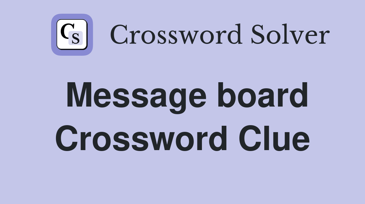 internet message board crossword clue
